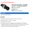 thumbnail image 2 of A/C Pressure Transducer - Compatible with 2014 - 2016 Chevy Spark EV 2015, 2 of 2