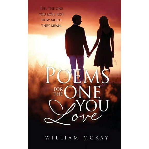 Poems for the one you love: Tell the one you love just how much they mean., (Paperback)