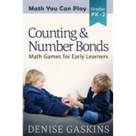 Pre-Owned Counting & Number Bonds: Math Games for Early Learners (Paperback) 1892083183 9781892083180