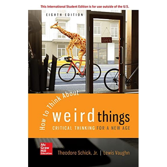 Pre-Owned How to Think About Weird Things: Critical Thinking for a New Age (Paperback) 1260548074 9781260548075