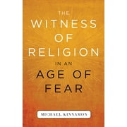 The Witness of Religion in an Age of Fear, Used [Paperback]