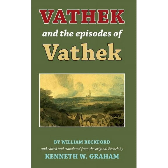 Vathek and the Episodes of Vathek, (Hardcover)