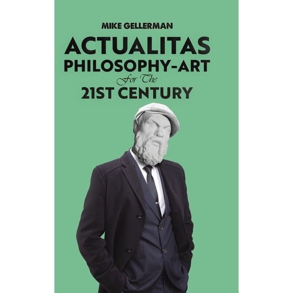 Actualitas: Philosophy-Art for the 21st Century, (Hardcover)
