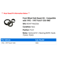 thumbnail image 2 of Front Wheel Hub Repair Kit - Compatible with 1992 - 1997 Ford F-350 4WD 1993 1994 1995 1996, 2 of 2
