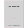 Food Values: Fiber, Used [Paperback]