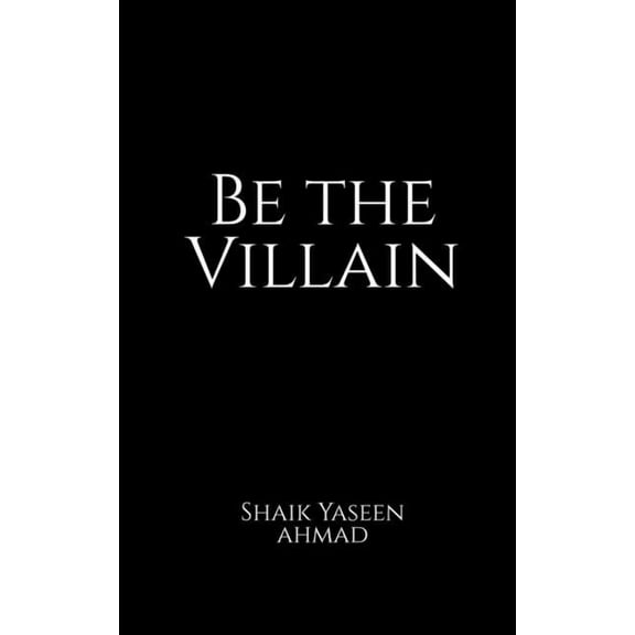 Be the Villain, (Paperback)