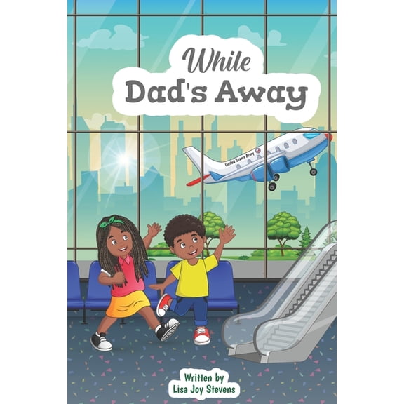 While Dad's Away, (Paperback)