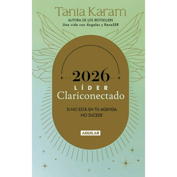 Libro Agenda. LÃ­der Clariconectado 2026 / Agenda Book. a Life with Angels 2026, (Paperback)