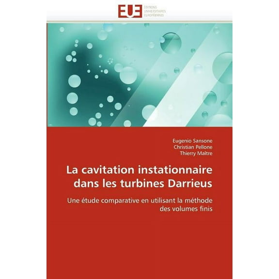 Omn.Univ.Europ.: La Cavitation Instationnaire Dans Les Turbines Darrieus (Paperback)