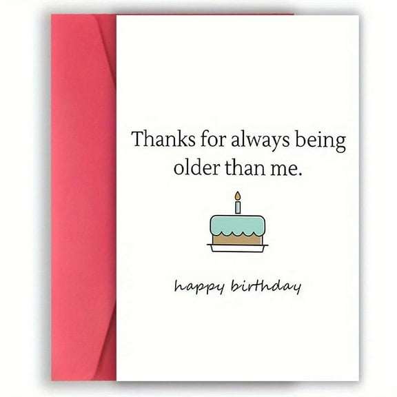 Birthday Card for Sibling – “Thanks for Always Being Older Than Me” – Cute Cake Illustration – Envelope Included, Blank Inside – Perfect Gift for Brother or Sister’s Birthday