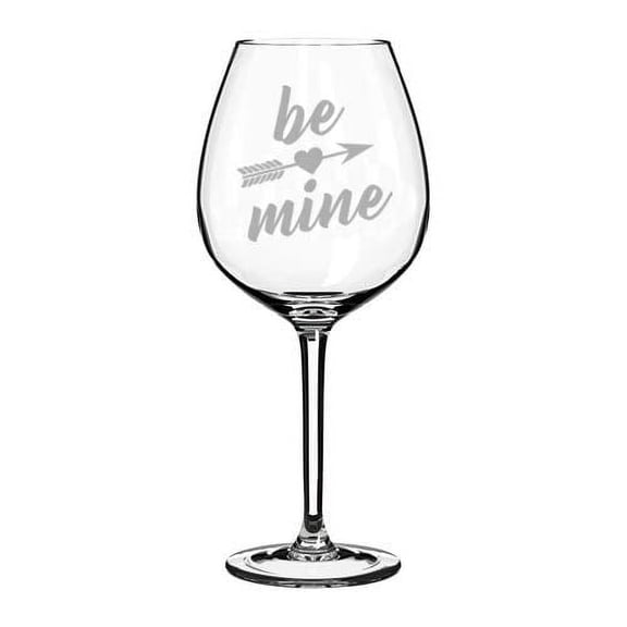 Wine Glass Goblet Be Mine Valentine's Day Boyfriend Girlfriend Couple (20 oz Jumbo)