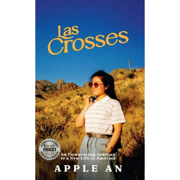 las Crosses: An Unwavering Journey to a New Life in America, (Hardcover)