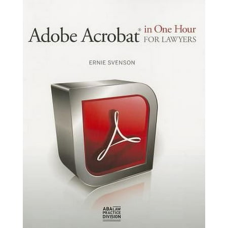 Pre-Owned Adobe Acrobat in One Hour for Lawyers (Paperback) 1627222162 9781627222167