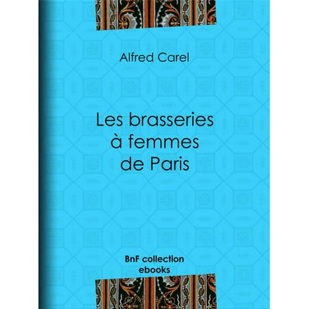 Les brasseries à femmes de Paris - eBook