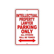 Intellectual Property Lawyer Parking Only Gift Decor Garage Metal Aluminum 8"x12" Sign