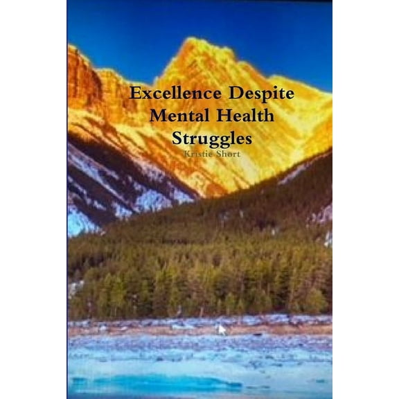 Excellence despite mental health struggles, (Paperback)