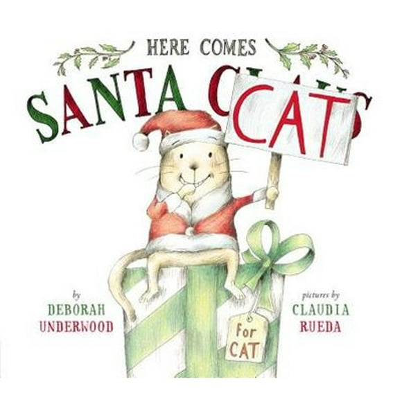 Pre-Owned Here Comes Santa Cat (Hardcover 9780803741003) by Deborah Underwood