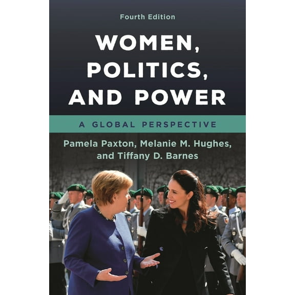 Women, Politics, and Power: A Global Perspective, (Paperback)