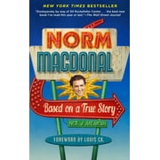 Pre-Owned Based on a True Story: Not a Memoir (Paperback 9780812983869) by Norm MacDonald