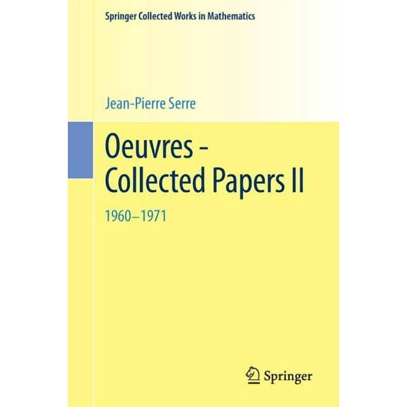 Springer Collected Works in Mathematics Oeuvres - Collected Papers II: 1960 - 1971, (Paperback)