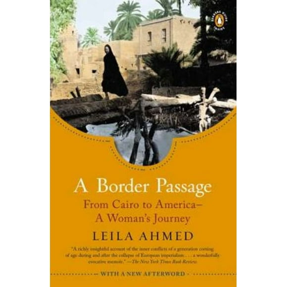 Pre-Owned A Border Passage : From Cairo to America--A Woman's Journey (Paperback) 9780143121923