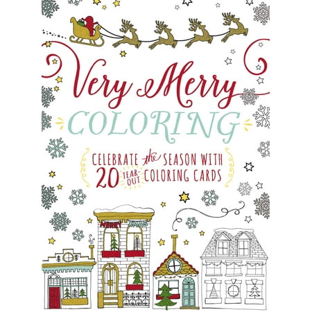 Very Merry Coloring Celebrate The Seaon With 20 Tear Out