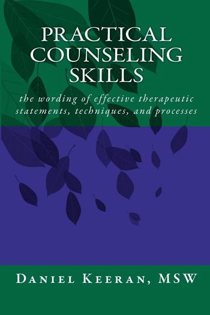 Practical Counseling Skills : The Wording of Effective Therapeutic ...