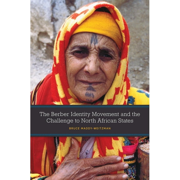 The Berber Identity Movement and the Challenge to North African States, (Paperback)