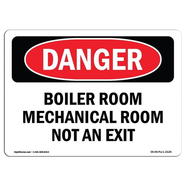 SignMission OS-DS-D-35-L-2126 Danger Boiler Room Mechanical Room Not An Exit OSHA Decal Sign