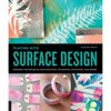 Playing With Surface Design: Modern Techniques for Painting, Stamping, Printing and More