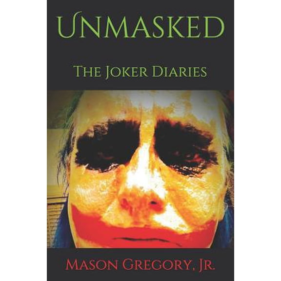 Pre-Owned Unmasked, The Joker Diaries (Paperback) 1073041093 9781073041091