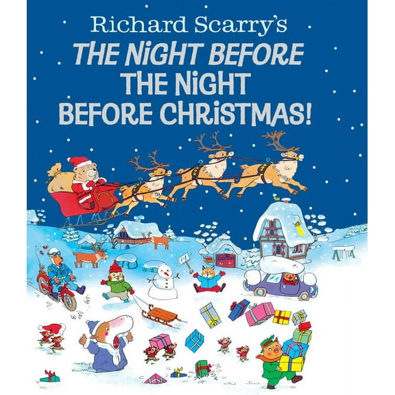Richard Scarry Richard Scarry's the Night Before the Night Before Christmas!, (Hardcover)