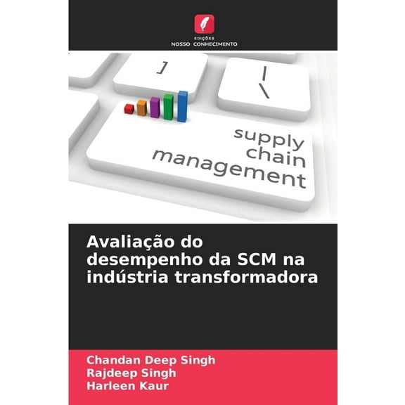 AvaliaÃ§Ã£o do desempenho da SCM na indÃºstria transformadora, (Paperback)