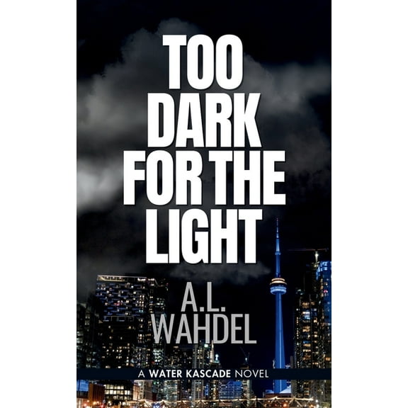 Water Kascade Too Dark for the Light: A Water Kascade Novel, Book 1, (Paperback)