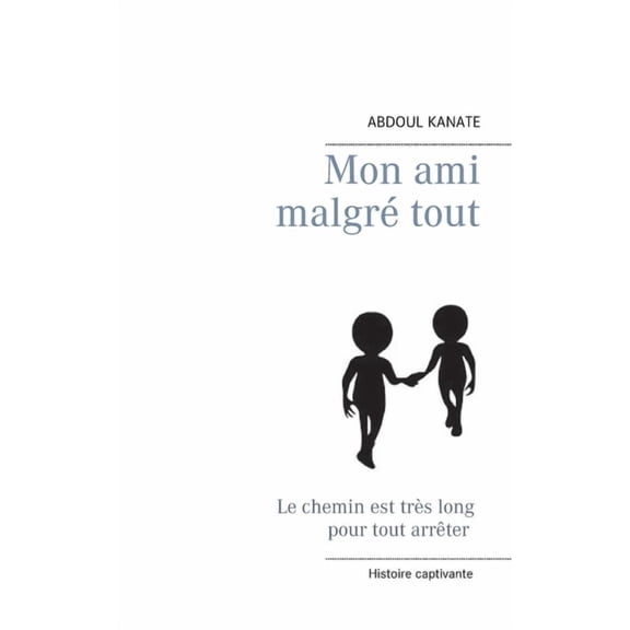 Mon ami malgré tout, (Paperback)