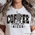thumbnail image 2 of Coffee Makes Me Nicer Retro T-Shirt, Trendy White and Natural Tee for Stylish Women and Caffeine Lovers, 2 of 8