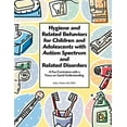 thumbnail image 1 of Hygiene and Related Behaviors for Children and Adolescents with Autism Spectrum and Related Disorders: A Fun Curriculum with a Focus on Social Understanding, 1 of 2