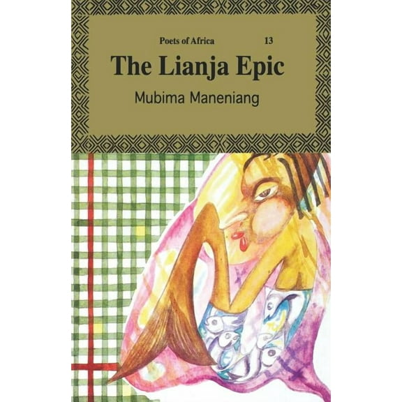 Poets of Africa The Lianja Epic, Book 13, (Paperback)