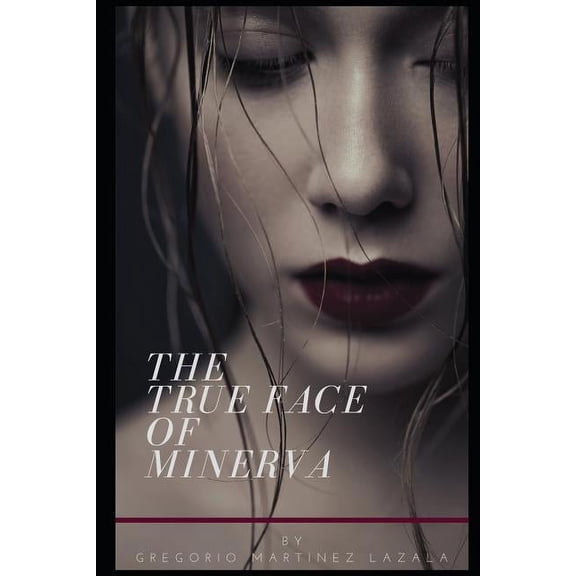 The True Face of Minerva (Paperback)