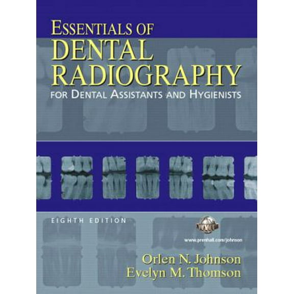 Pre-Owned Essentials of Dental Radiography: For Dental Assistants and Hygienists (Paperback) 0131710087 9780131710085