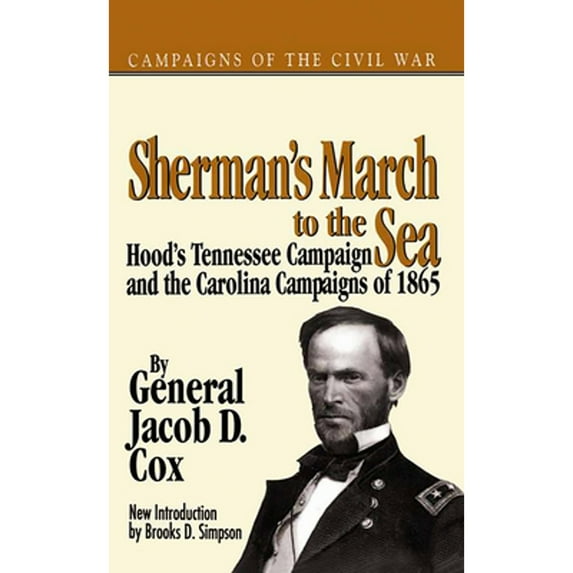 Pre-Owned Sherman's March to the Sea (Paperback) by Jacob D Cox, General Jacob D Cox, Brooks D Simpson