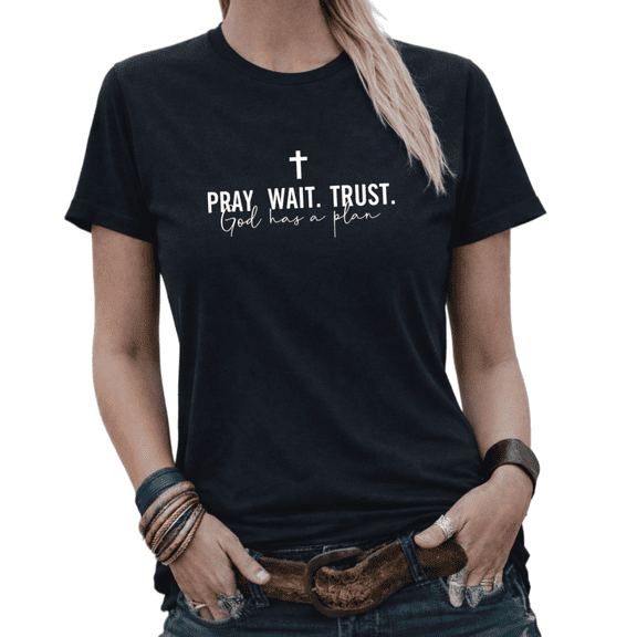 Trendy Christian Inspirational Quote Pray Wait Trust Graphic Tees Womans T-shirt Black/White S-5XL Tops