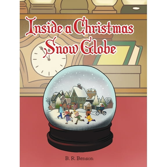 Inside a Christmas Snow Globe, (Hardcover)