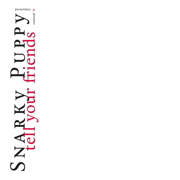 Snarky Puppy Tell Your Friends - 10 Year Anniversary White (Vinyl Record)