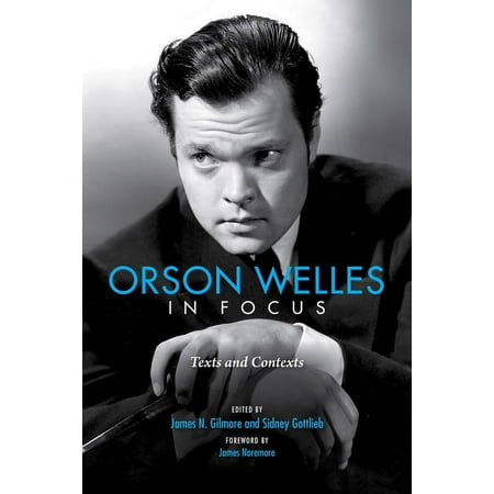 Orson Welles in Focus: Texts and Contexts (Paperback)