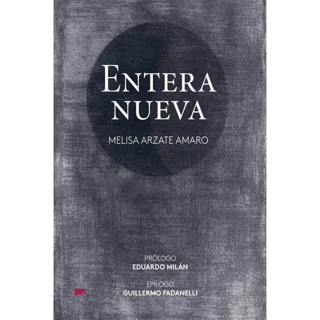 Libro Entera Nueva Tapa Blanda, Autor Melisa Arzate Amaro, Editorial Elefanta Editorial
