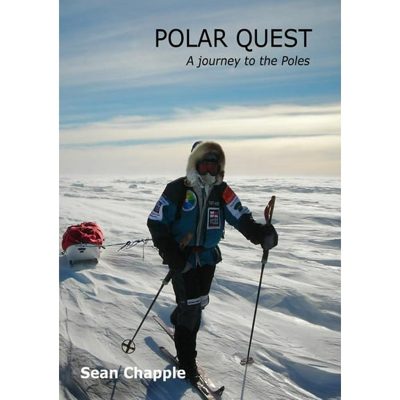 Polar Quest: A journey to the Poles, (Paperback)