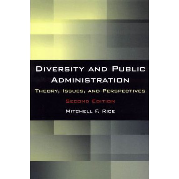 Pre-Owned Diversity and Public Administration: Theory, Issues, and Perspectives (Paperback) 0765626330 9780765626332