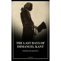 The Last Days of Immanuel Kant: Easy to Read Layout, (Hardcover)