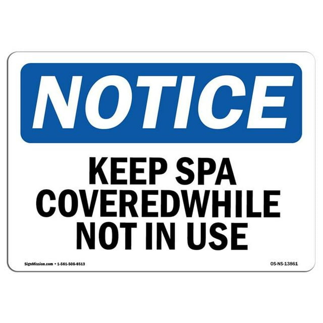 SignMission OS-NS-A-1218-L-13861 12 x 18 in. OSHA Notice Sign - Keep Spa Covered While Not in Use